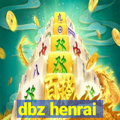 dbz henrai